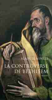 La controverse de Bethléem by Alain Le Nineze