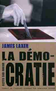 La démocratie by James Laxer