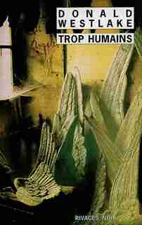 Trop Humains by Donald Westlake