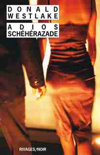 Adios Schéhérazade by Donald Westlake