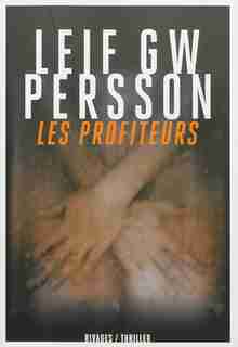 Les profiteurs by Leif Gw Persson