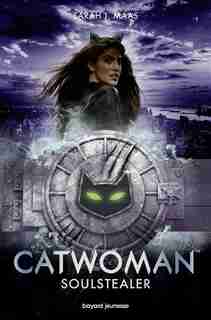 Catwoman Soulstealer by Sarah Maas