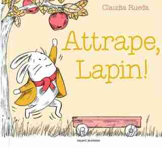 ATTRAPE LAPIN by Claudia Rueda
