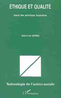 Ethique et qualité dans les services hum by Jean-Luc Joing