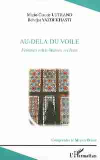 Au-delà du voile: femmes musulmanes en i by COLLECTIF