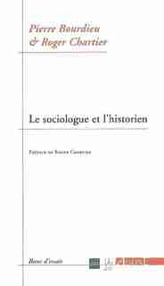 Sociologue et l'historien (Le) by Pierre Bourdieu