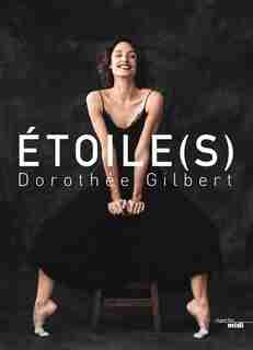 ÉTOILE(S) de DOROTHEE GILBERT
