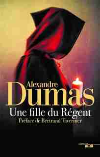 Une fille du régent de Alexandre Dumas
