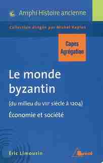 Le Monde Byzantin Du Milieu Du Viiie Siècle À 1204 by Michel Kaplan