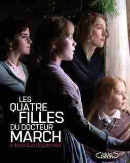 LES QUATRE FILLES DU DOCTEUR MARCH D'HIER À AUJOURD'HUI by GINA MCINTYRE