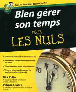 BIEN GERER SON TEMPS POUR LES NULS by Dirk Zeller