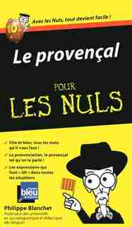 PROVENCAL POUR LES NULS -LE de Philippe Blanchet