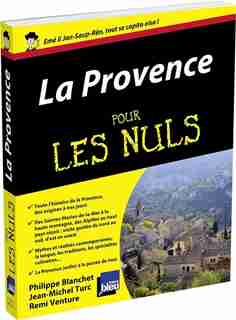 PROVENCE POUR LES NULS -LA de Philippe Blanchet