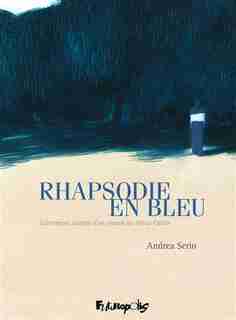 Rhapsodie en bleu by Andrea Serio