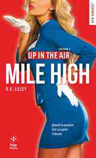 Up in the air tome 02 : mile high by R.K. Lilley
