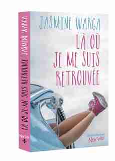 LA OU JE ME SUIS RETROUVE by Jasmine Warga
