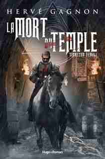 LA MORT DU TEMPLE TOME 1 de Hervé Gagnon