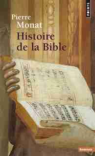 Histoire profane de la Bible by Pierre Monat