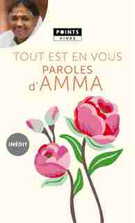 Tout est en vous: paroles d'Amma by Mata Amritanandamayi