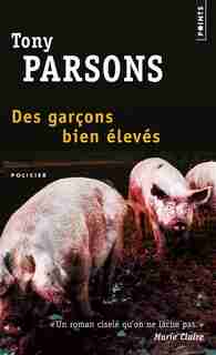 Des garçons bien élevés de Tony Parsons