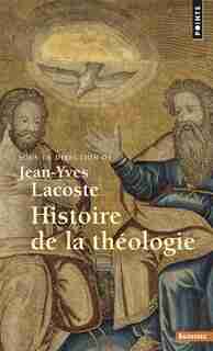 Histoire De La Theologie de Jean-Yves Lacoste