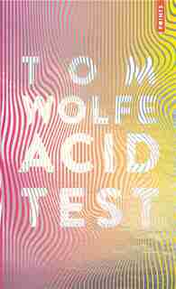 ACID TEST by Tom Wolfe
