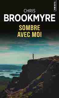 SOMBRE AVEC MOI de Christopher Brookmyre