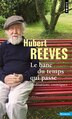 Le Banc Du Temps Qui Passe Meditations Cosmiques Book By Hubert Reeves Mass Market Paperback Www Chapters Indigo Ca