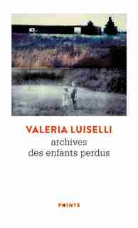Archives des enfants perdus de Valeria Luiselli