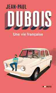 Une vie française de Jean-Paul Dubois