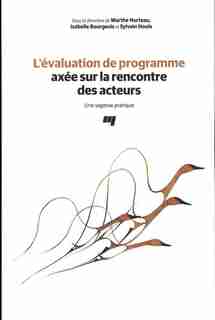 L'évaluation de programme axée sur la rencontre des acteurs by Marthe Hurteau