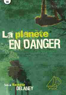 La planète en danger by Rachelle Delaney
