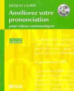 AMELIOREZ VOTRE PRONONCIATION + 2CD by Jacques Laurin
