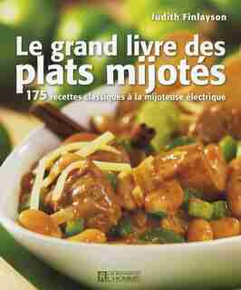 GRAND LIVRE DES PLATS MIJOTES by Judith Finlayson