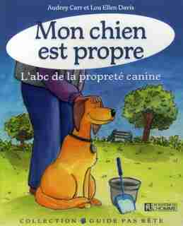 Mon Chien Est Propre -Ne by Audrey Carr