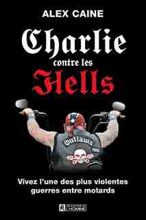 Charlie contre les Hells by Alex Caine
