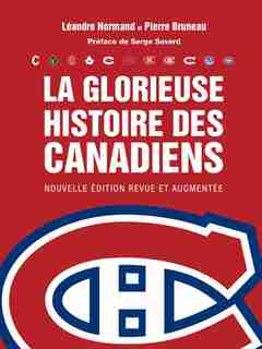 La glorieuse histoire des Canadiens ned by Pierre Bruneau