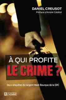 À qui profite le crime? by Daniel Creusot