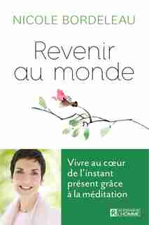 Revenir au monde de Nicole Bordeleau