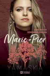 MARIE-PIER -YAMASKA de Anne Boyer
