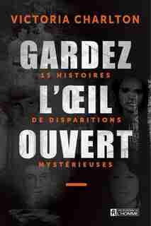 GARDEZ L'OEIL OUVERT de VICTORIA CHARLTON