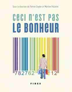 Ceci n'est pas le bonheur by Patrick Snyder
