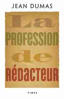 La profession de rédacteur by Jean Dumas
