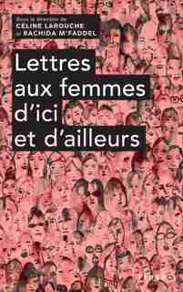 Lettres Aux Femmes D'ici Et D'ailleurs by Céline Larouche