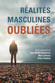 Réalités Masculines Oubliées by Jean-martin Deslauriers
