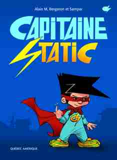 Capitaine Static 1 de Alain M. Bergeron