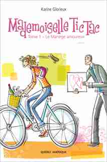 Mademoiselle Tic Tac 1 de Karine Glorieux