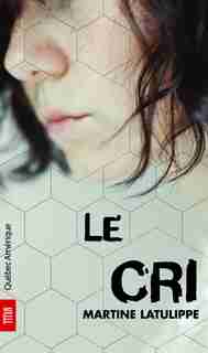 Cri Le de Martine Latulippe