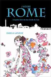 J'adore Rome de Isabelle Laflèche
