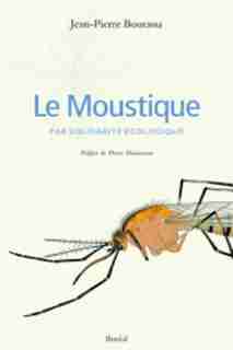 Moustique (Le) by Jean-Pierre Bourassa